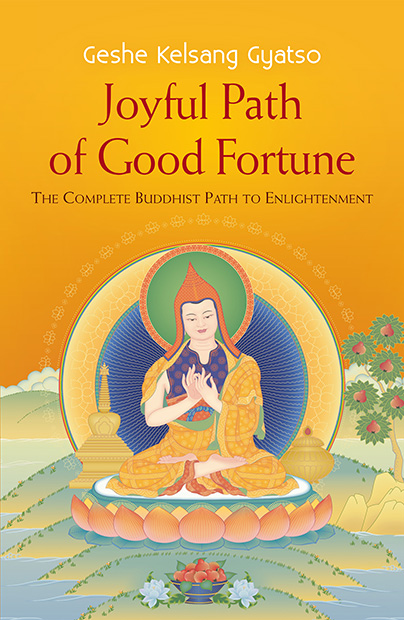 Joyful Path Of Good Fortune Kadampa Buddhism - 