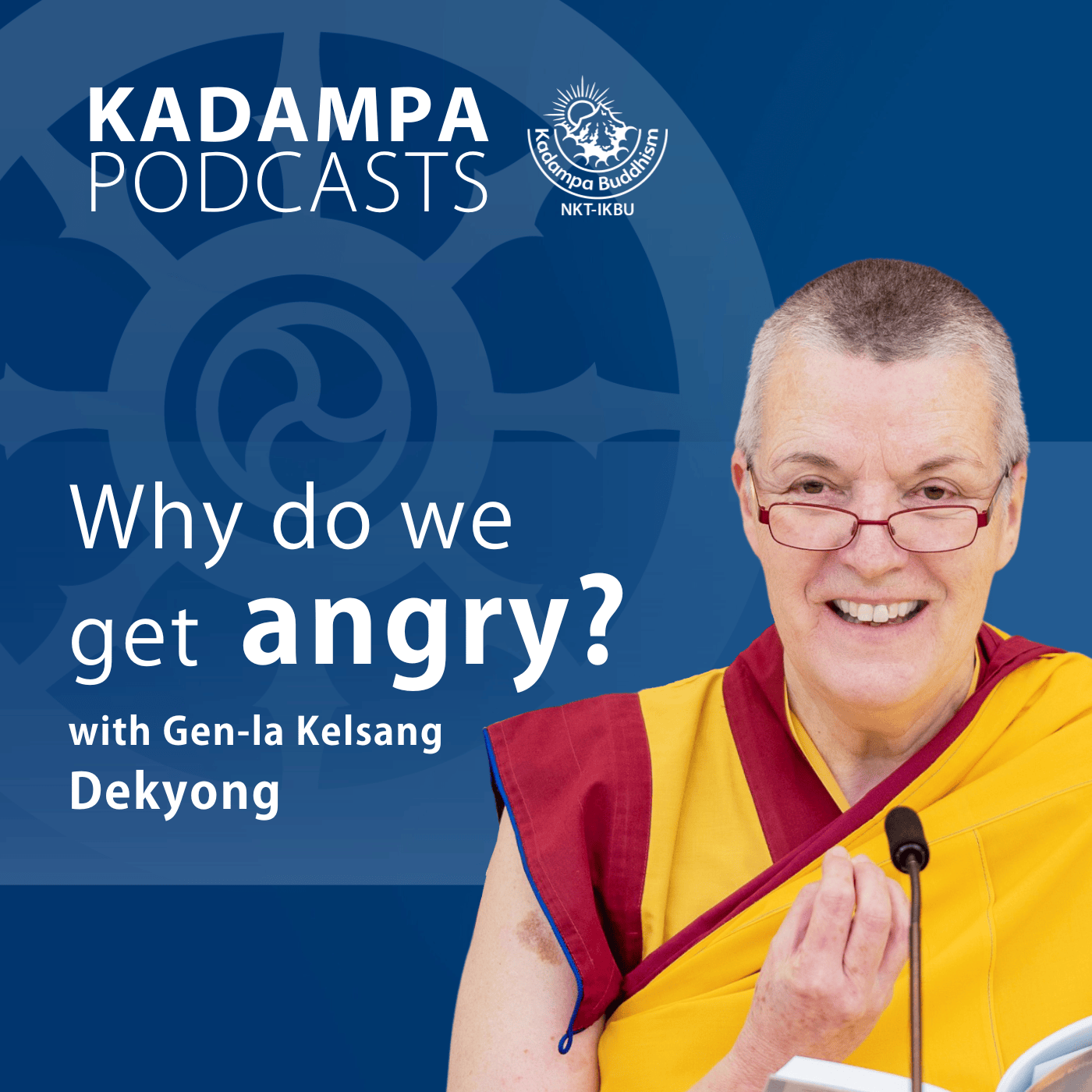 Why do we get angry? Kadampa Buddhism